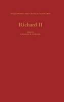"Richard II" - Shakespeare: The Critical Tradition S. (Hardback)