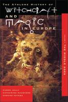 Athlone History of Witchcraft and Magic in Europe - The Athlone history of witchcraft & magic in Europe (Paperback)