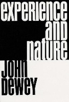 Experience and Nature (Paperback)