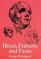 Heads, Features and Faces - Dover Anatomy for Artists (Paperback)