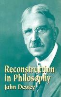 Reconstruction in Philosophy (Paperback)