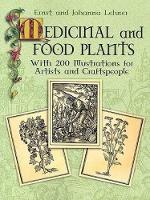 Medicinal and Food Plants: With 200 Illustrations for Artists and Craftspeople - Dover Pictorial Archives (Paperback)