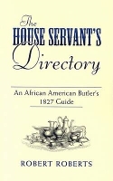 The House Servant's Directory: An African American Butler's 1827 Guide - Dover African-American Books (Paperback)