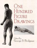 One Hundred Figure Drawings - Dover Anatomy for Artists (Paperback)