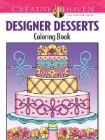 Creative Haven Designer Desserts Coloring Book - Creative Haven (Paperback)