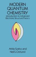 Modern Quantum Chemistry: Introduction to Advanced Electronic Structure Theory - Dover Books on Chemistry (Paperback)