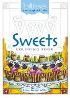 Bliss Sweets Coloring Book: Your Passport to Calm (Paperback)