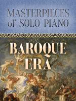 Masterpieces of Solo Piano: Baroque Era (Book)