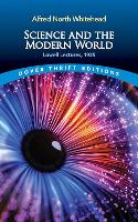 Science and the Modern World: Lowell Lectures, 1925 - Thrift Editions (Paperback)