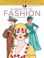 Creative Haven A Century of Fashion Coloring Book - Creative Haven (Paperback)