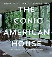 The Iconic American House: Architectural Masterworks since 1900 (Hardback)