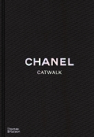 Chanel Catwalk: The Complete Collections - Catwalk (Hardback)