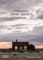 Prospect Cottage: Derek Jarman's House (Hardback)