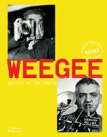 Weegee: Society of the Spectacle (Hardback)