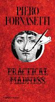 Piero Fornasetti: Practical Madness (Hardback)