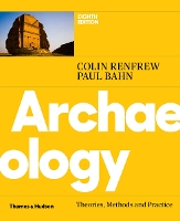 Archaeology: Theories, Methods and Practice (Paperback)