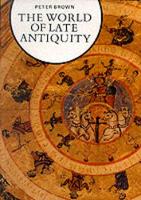 The World of Late Antiquity: AD 150-750 - Library of European Civilization (Paperback)