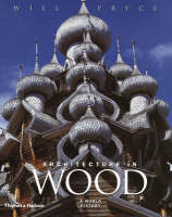 Architecture in Wood: A World History (Hardback)