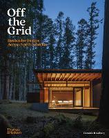 Off the Grid: Houses for Escape Across North America - Off The Grid (Hardback)