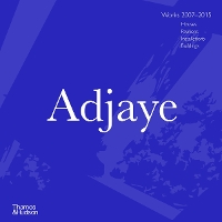 Adjaye: Works 2007–2015: Houses, Pavilions, Installations, Buildings (Hardback)