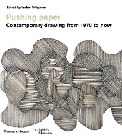 Pushing paper: Contemporary drawing from 1970 to now (Paperback)