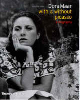 Dora Maar - with & without Picasso: A Biography (Hardback)
