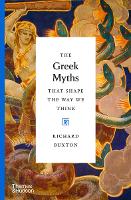 The Greek Myths That Shape the Way We Think (Hardback)