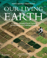 Our Living Earth: A Next Generation Guide to People and Preservation (Hardback)