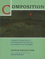 Composition: A Series of Exercises in Art Structure for the Use of Students and Teachers (Paperback)