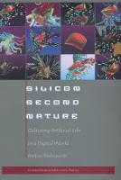 Silicon Second Nature: Culturing Artificial Life in a Digital World, Updated With a New Preface (Paperback)
