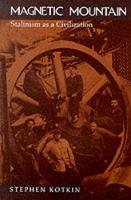 Magnetic Mountain: Stalinism as a Civilization (Paperback)