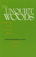 The Unquiet Woods: Ecological Change and Peasant Resistance in the Himalaya (Paperback)