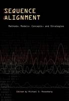 Sequence Alignment: Methods, Models, Concepts, and Strategies (Hardback)