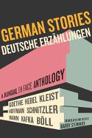 German Stories/Deutsche Erzahlungen: A Bilingual En Face Anthology (Paperback)