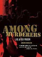 Among Murderers: Life after Prison (Hardback)