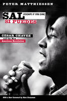 Sal Si Puedes (Escape If You Can): Cesar Chavez and the New American Revolution (Paperback)