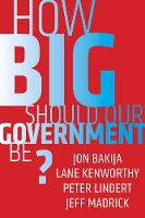 How Big Should Our Government Be? (Paperback)