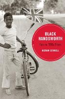 Black Handsworth: Race in 1980s Britain - Berkeley Series in British Studies 15 (Paperback)