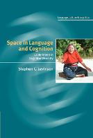 Space in Language and Cognition: Explorations in Cognitive Diversity - Language Culture and Cognition (Paperback)