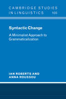 Syntactic Change: A Minimalist Approach to Grammaticalization - Cambridge Studies in Linguistics (Paperback)