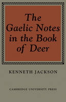 The Gaelic Notes in the Book of Deer (Paperback)