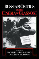 Russian Critics on the Cinema of Glasnost - Cambridge Studies in Film (Paperback)