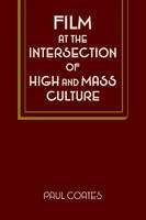 Film at the Intersection of High and Mass Culture - Cambridge Studies in Film (Paperback)