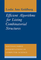 Efficient Algorithms for Listing Combinatorial Structures - Distinguished Dissertations in Computer Science (Paperback)