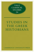 Studies in the Greek Historians - Yale Classical Studies (Paperback)