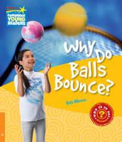 Why Do Balls Bounce? Level 6 Factbook - Cambridge Young Readers (Paperback)