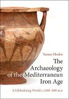 The Archaeology of the Mediterranean Iron Age