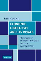 Economic Liberalism and Its Rivals: The Formation of International Institutions among the Post-Soviet States (Paperback)