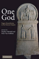 One God: Pagan Monotheism in the Roman Empire (Hardback)