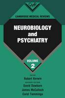 Cambridge Medical Reviews: Neurobiology and Psychiatry: Volume 2 - Cambridge Medical Reviews: Neurobiology and Psychiatry (Paperback)